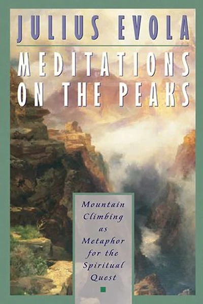 Meditations on the Peaks: Mountain Climbing as Metaphor for Spiritual Quest