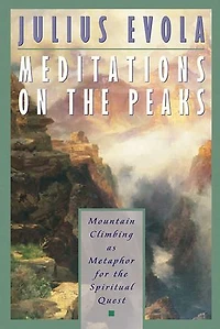 Meditations on the Peaks: Mountain Climbing as Metaphor for Spiritual Quest