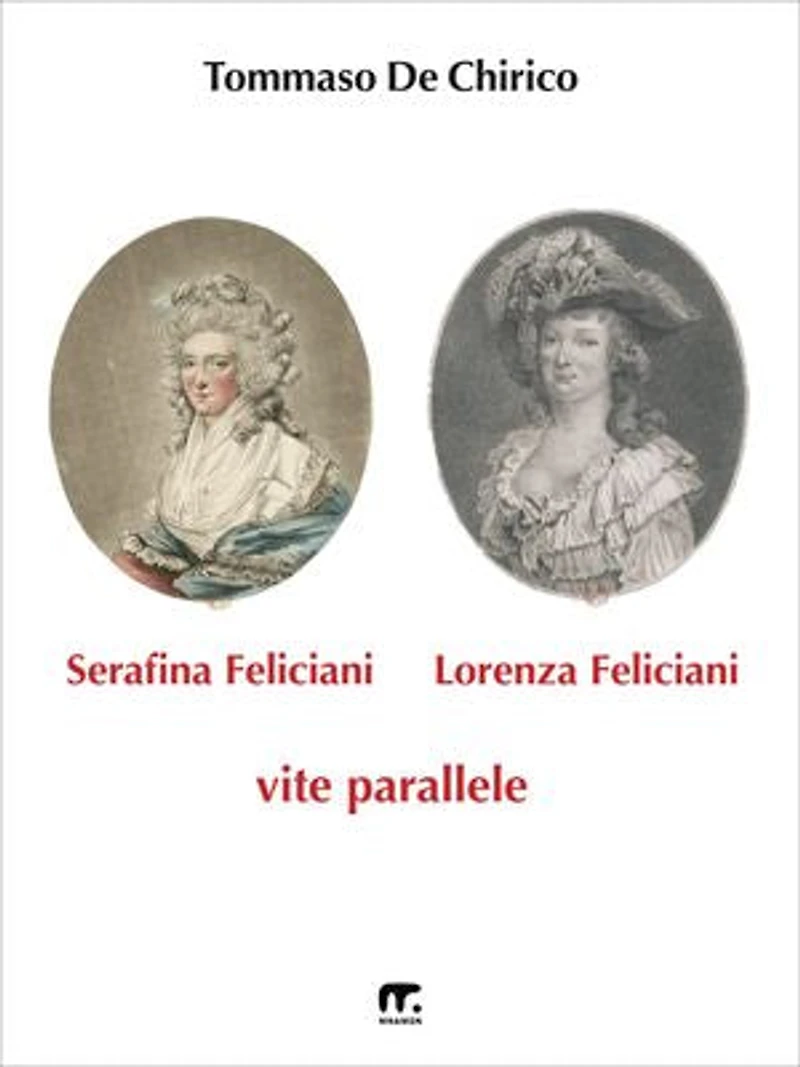 Lorenza e Serafina Feliciani: Vite parallele