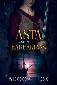 Asta and the Barbarians: Chosen by the Masters, #0