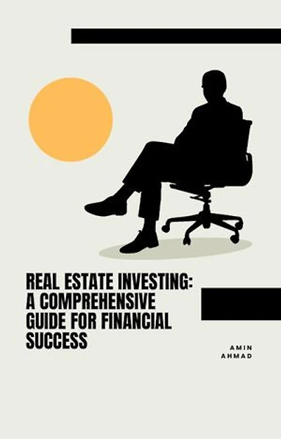Real Estate Investing: A Comprehensive Guide for Financial Success