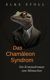 Das Chamäleon-Syndrom: Ein Kriminalroman zum Mitmachen