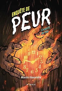 Enquête de peur : l'esprit feu