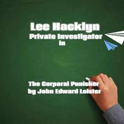 Lee Hacklyn Private Investigator in The Corporal Punisher: Lee Hacklyn, #1