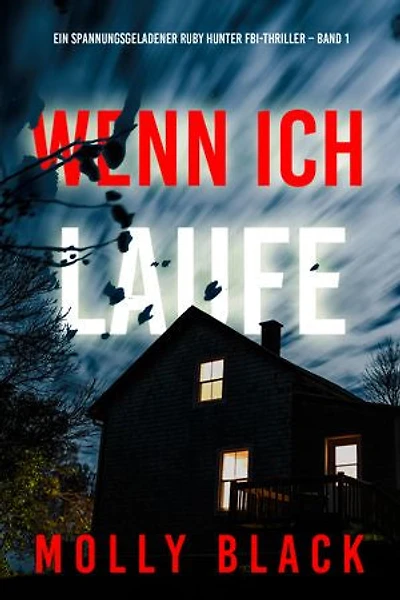 Wenn ich laufe (Ein spannungsgeladener Ruby Hunter FBI-Thriller Band 1)