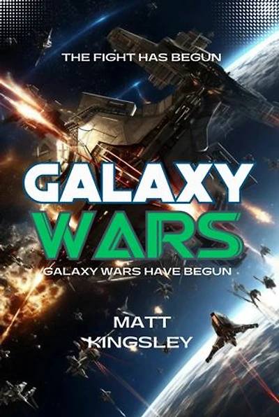 Galaxy Wars: Science Fiction Adventure Thriller