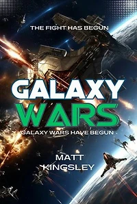 Galaxy Wars: Science Fiction Adventure Thriller
