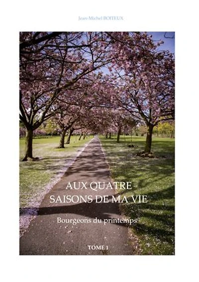 Aux quatre saisons de ma vie: Bourgeons du printemps