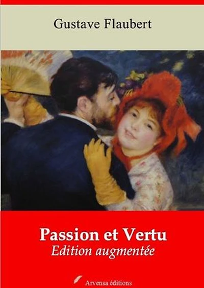 Passion et Vertu – suivi d'annexes: Nouvelle édition 2019