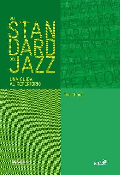 Gli standard del jazz: Una guida al repertorio