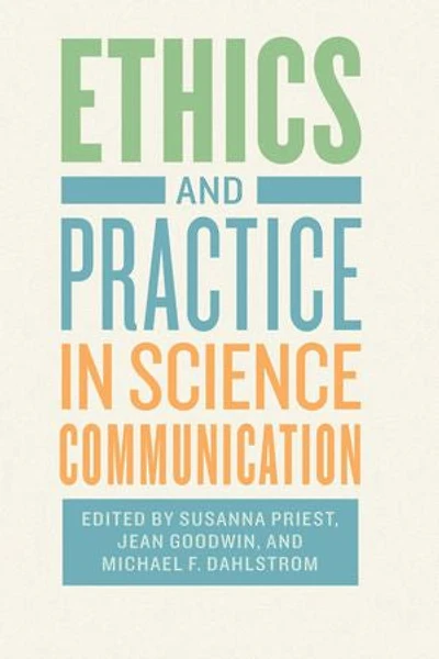 Ethics and Practice in Science Communication