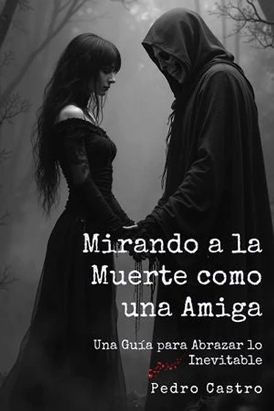 Mirando a la muerte como una amiga