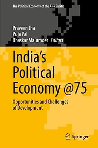 India's Political Economy @75: Opportunities and Challenges of Development