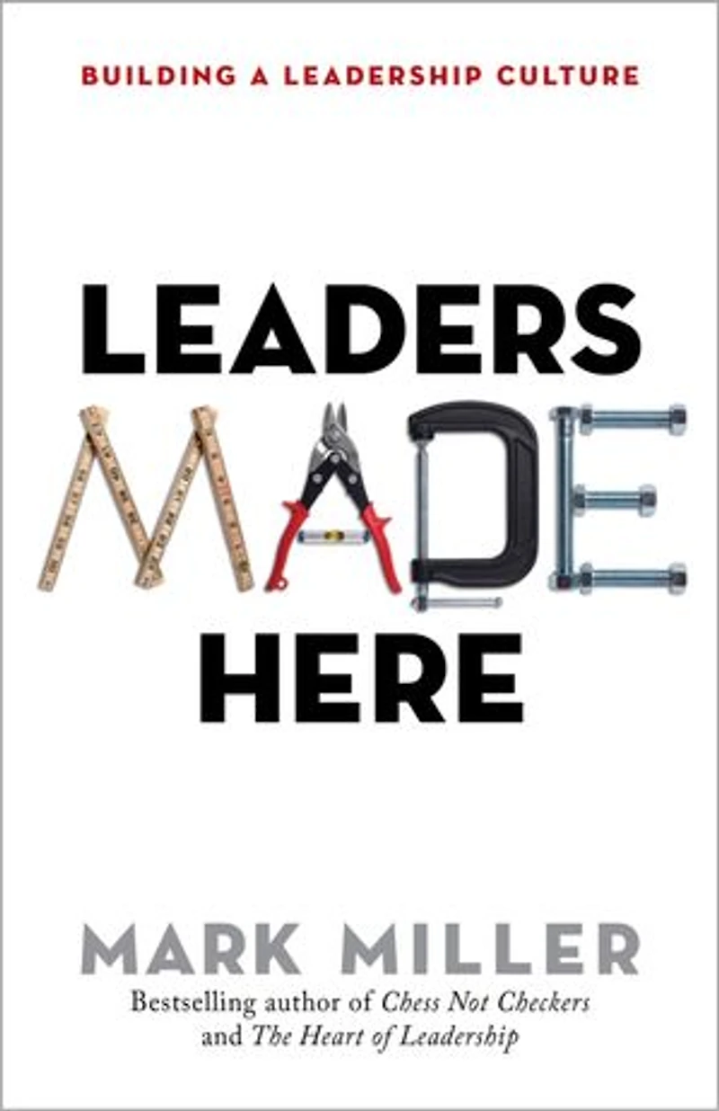 Leaders Made Here: Building A Leadership Culture