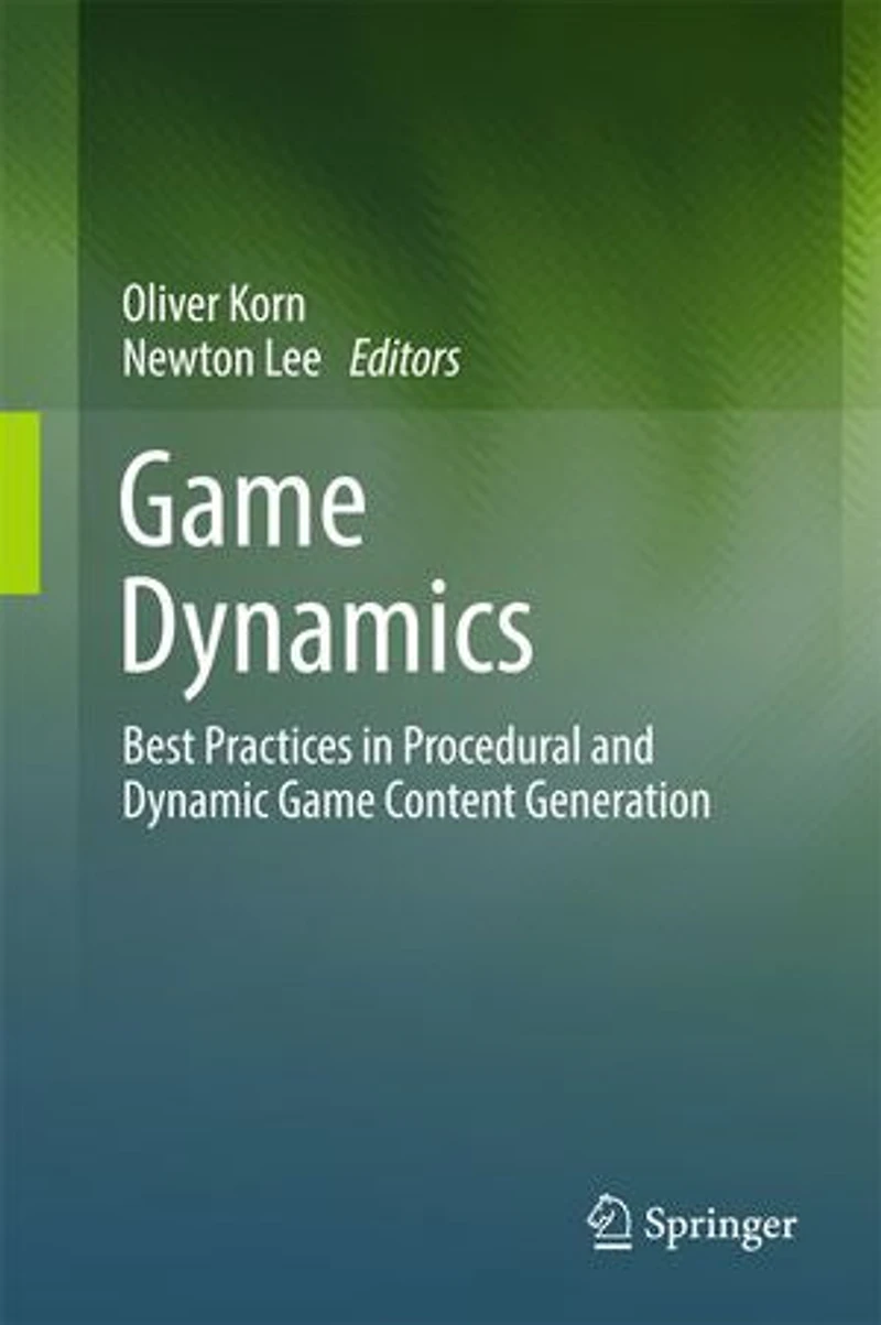 Game Dynamics: Best Practices Procedural And Dynamic Content Generation