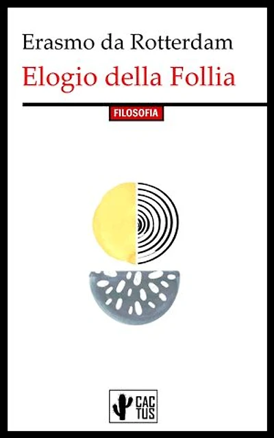 Elogio della follia: Edizione integrale con note