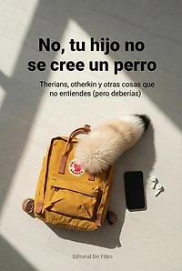 No, tu hijo no se cree un perro: Therians, Otherkin y otras cosas que no entiendes (pero deberías)