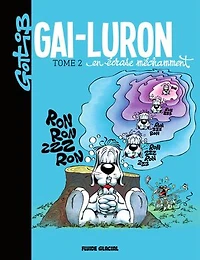 Gai-Luron en écrase méchamment