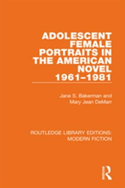 Adolescent Female Portraits The American Novel 1961-1981