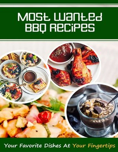 Most Wanted BBQ Recipes