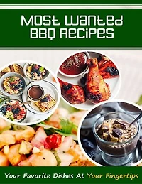 Most Wanted BBQ Recipes