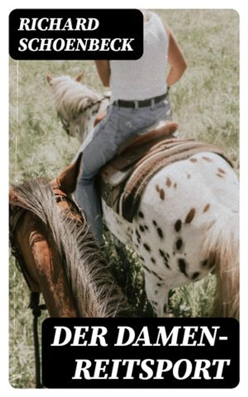Der Damen-Reitsport: Bereicherte Ausgabe.