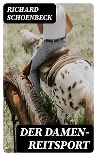 Der Damen-Reitsport: Bereicherte Ausgabe.