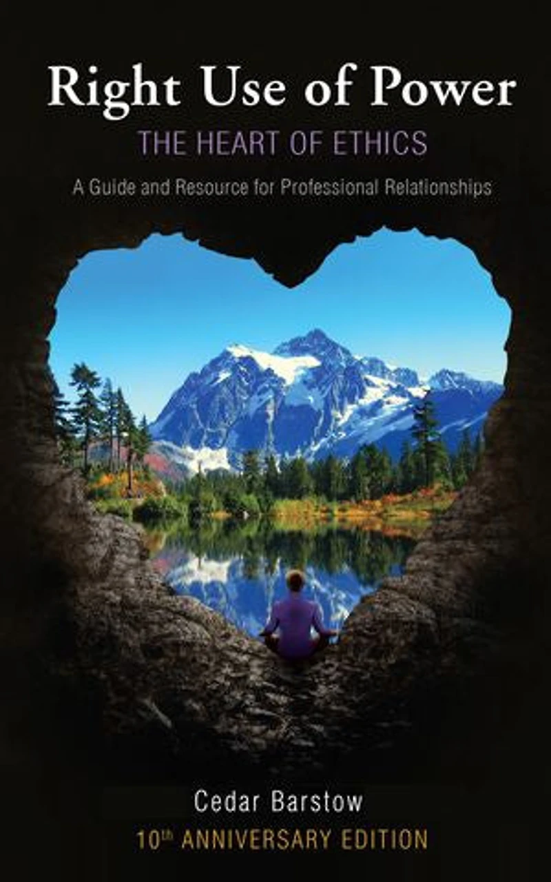 Right Use of Power: The Heart of Ethics