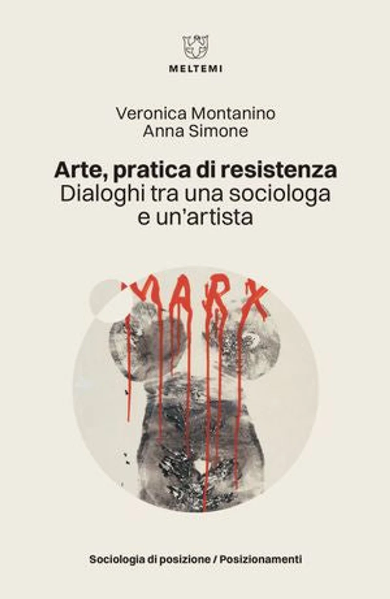 Arte, pratica di resistenza: Dialoghi tra una sociologa e un’artista
