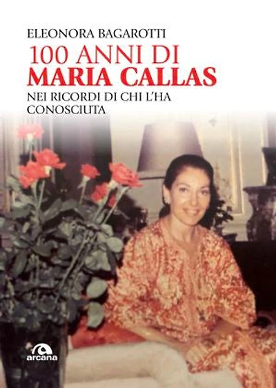 100 anni di Maria Callas: Nei ricordi di chi l'ha conosciuta