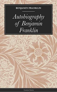 Autobiography of Benjamin Franklin