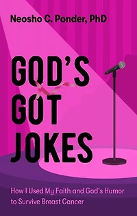 God's Got Jokes: How I Used My Faith and Humor to Survive Breast Cancer