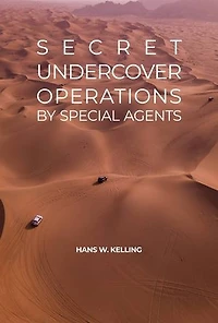 Secret Undercover Operations: by Special Agents