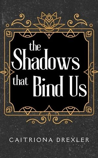 The Shadows that Bind Us
