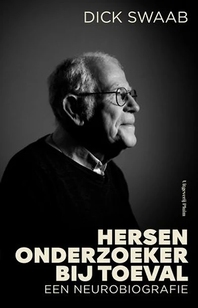 Hersenonderzoeker bij toeval: Een neurobiografie
