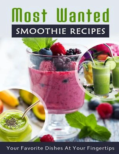 Most Wanted Smoothie Recipes