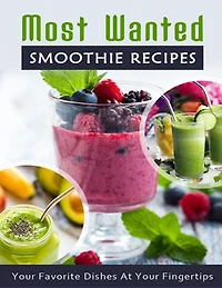 Most Wanted Smoothie Recipes