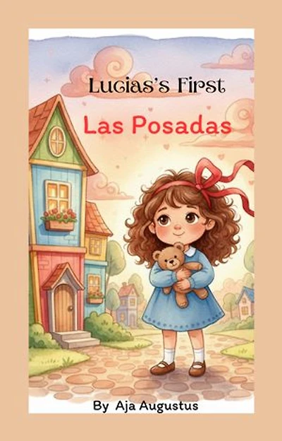 Lucia’s First Las Posadas: A Holiday Story of Family, Light, and Belonging