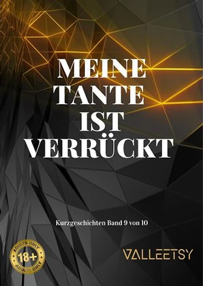 Meine Tante ist Verrückt: Kurzgeschichten, #9