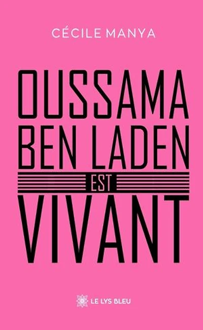 Oussama ben Laden est vivant