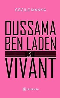 Oussama ben Laden est vivant