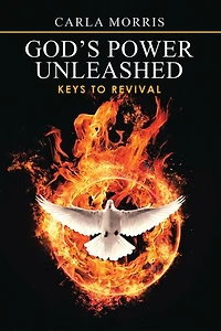 God's Power Unleashed: Keys to Revival