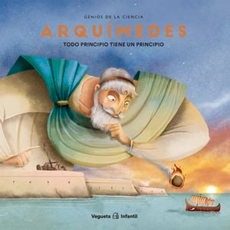 Arquímedes: Todo Principio Tiene Un
