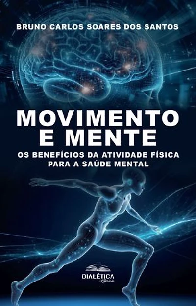 Movimento e Mente: os benefícios da Atividade Física para a saúde mental