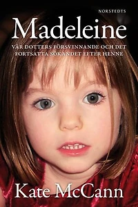 Madeleine : vår dotters försvinnande och det fortsatta sökandet efter henne