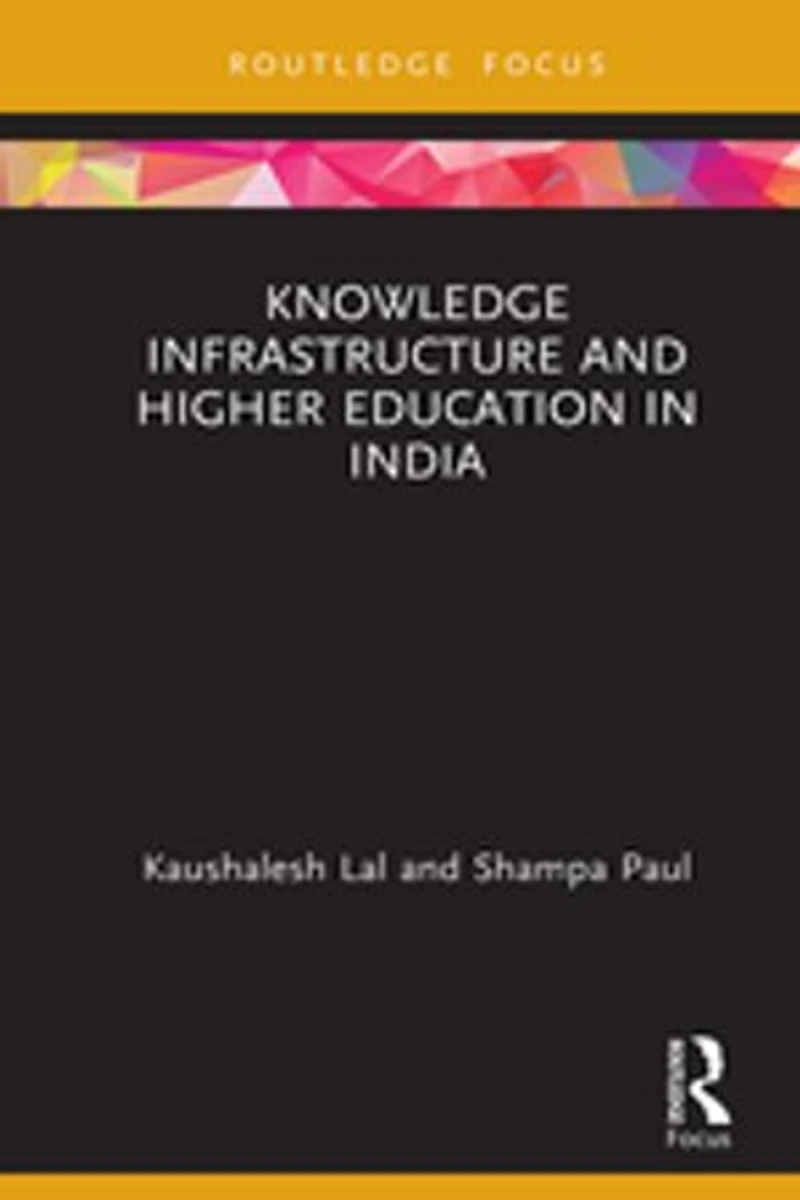 Knowledge Infrastructure and Higher Education India