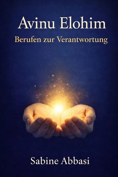 AVINU ELOHIM – Berufen zur Verantwortung