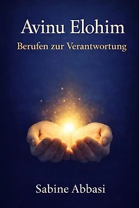 AVINU ELOHIM – Berufen zur Verantwortung
