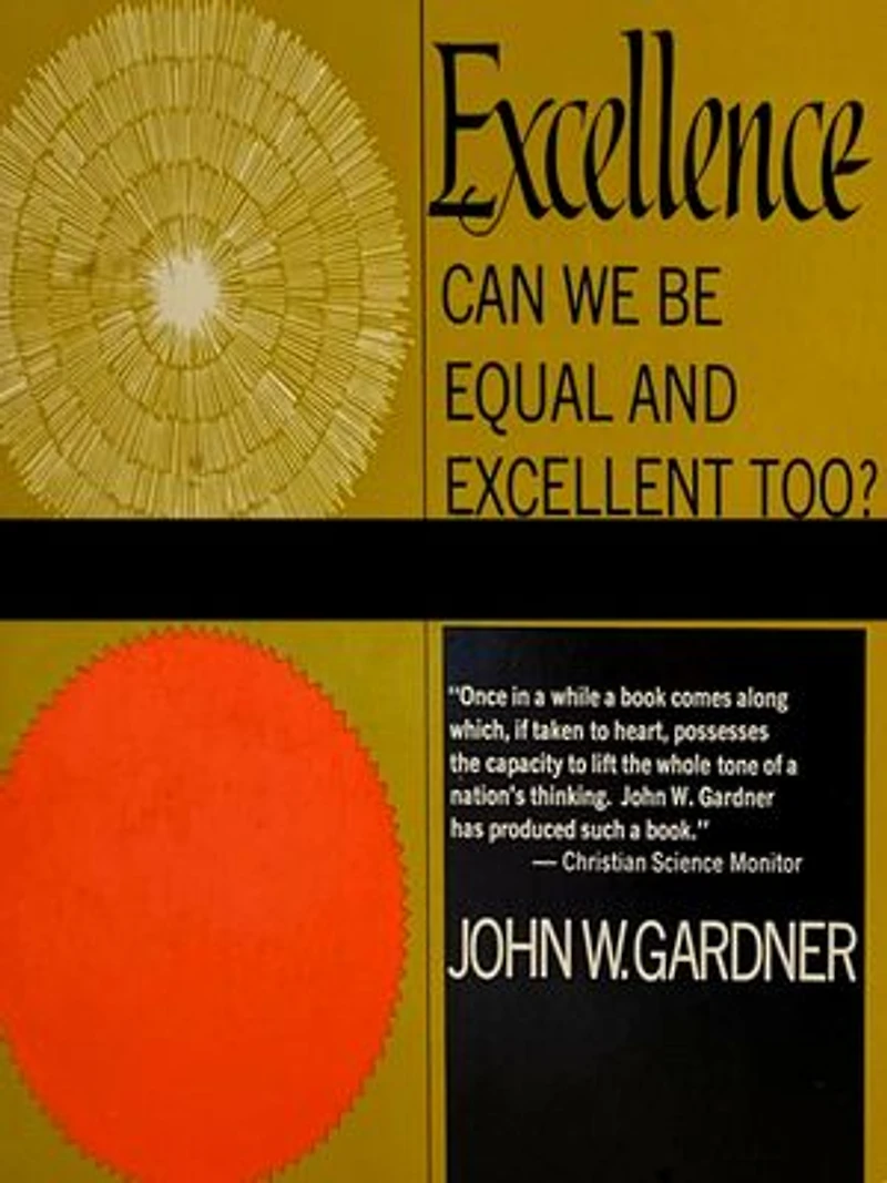 Excellence: Can We Be Equal And Excellent Too?