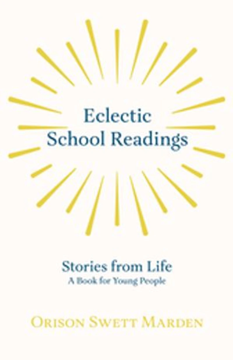 Eclectic School Readings: Stories from Life - A Book for Young People